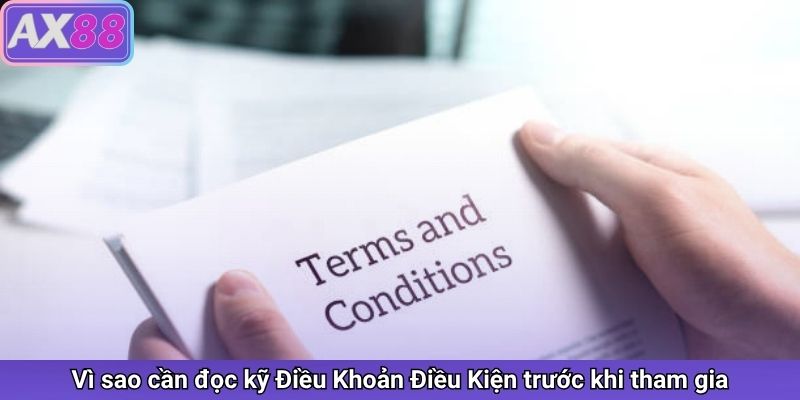 Vì sao cần đọc kỹ Điều Khoản Điều Kiện trước khi tham gia
