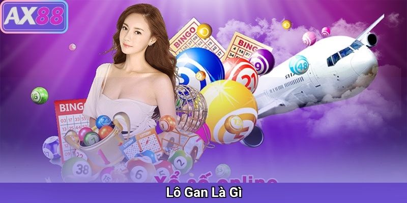 Lô Gan Là Gì