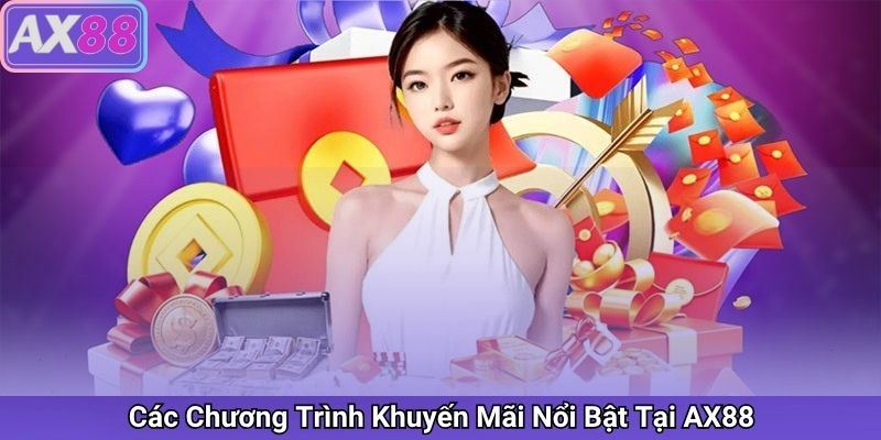 Các Chương Trình Khuyến Mãi Nổi Bật Tại AX88